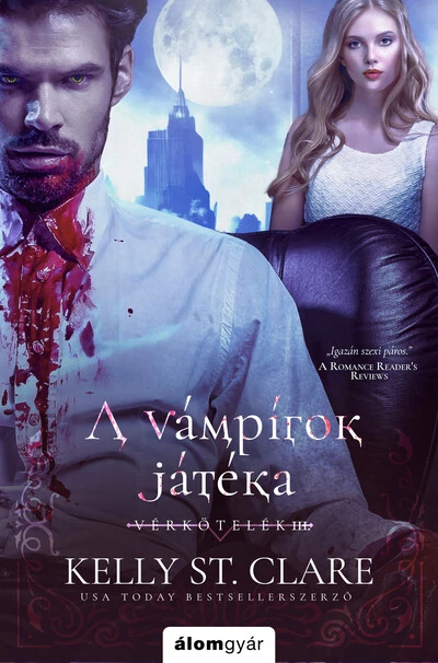 A vámpírok játéka - Vérkötelék-sorozat Kelly St. Clare