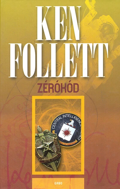 Zérókód (új kiadás) Ken Follett