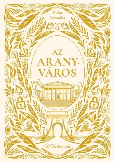 Az aranyváros - Új kedvencek Fodor Veronika