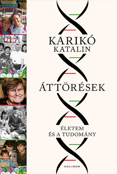 Áttörések - Életem és a tudomány Karikó Katalin
