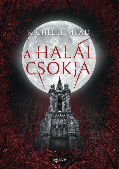 A halál csókja - Vámpírakadémia (új kiadás) Richelle Mead
