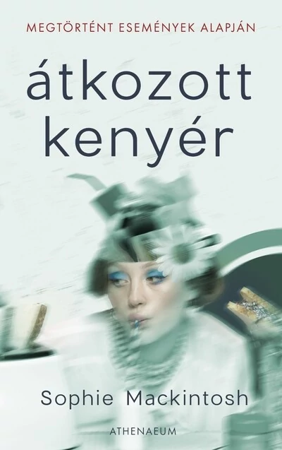 Átkozott kenyér Sophie Mackintosh