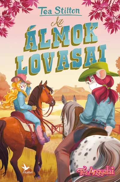 Az álmok lovasai - Tea Angyalai Tea Stilton