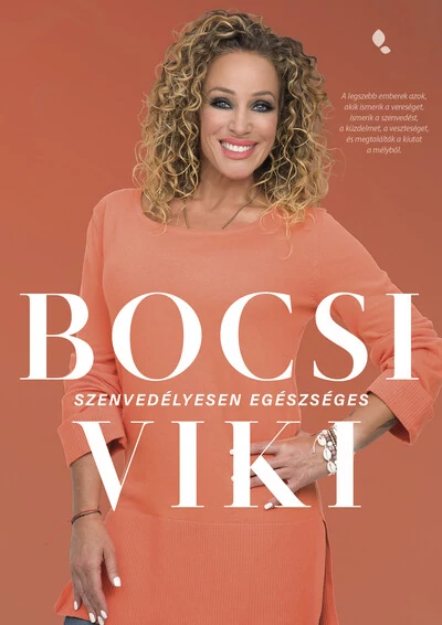 Szenvedélyesen egészséges Bocsi Viki