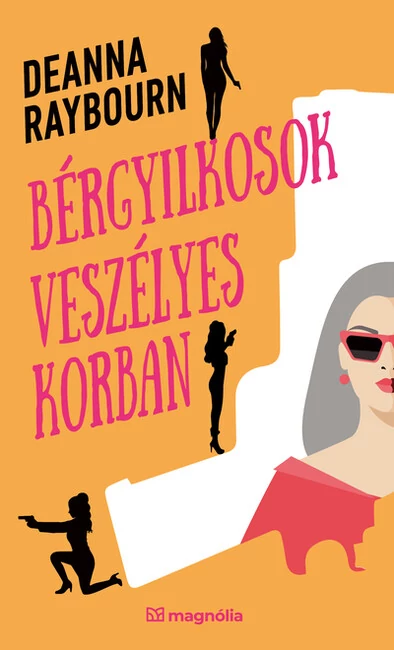 Bérgyilkosok veszélyes korban Deanna Raybourn
