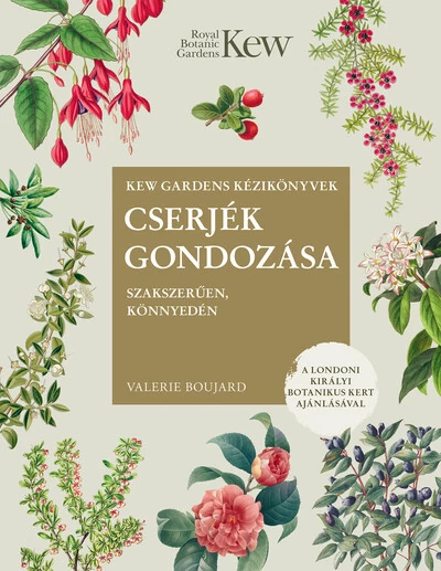 Cserjék gondozása szakszerűen, könnyedén Valerie Boujard