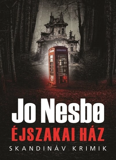 Éjszakai Ház - Skandináv krimik Jo Nesbo