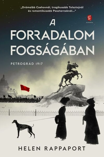 A forradalom fogságában Helen Rappaport