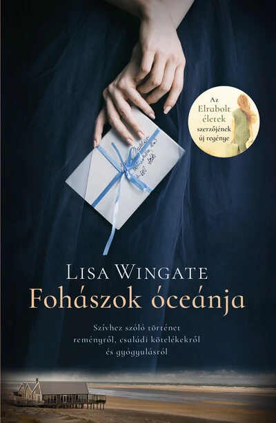 Fohászok óceánja - Szívhez szóló történet reményről, családi kötelékekről és gyógyulásról Lisa Wingate