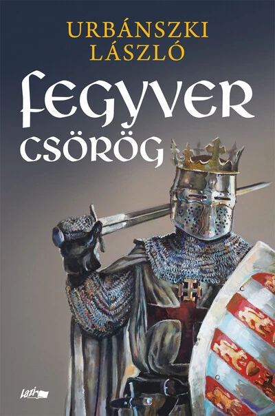Fegyver csörög Urbánszki László