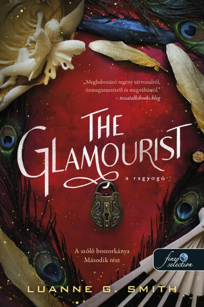 The Glamourist - A ragyogó - A szőlő boszorkánya 2. Luanne G. Smith