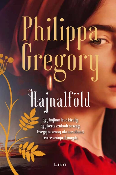 Hajnalföld - Dagályfölde-sorozat Philippa Gregory