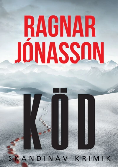 Köd - Skandináv krimik Ragnar Jónasson