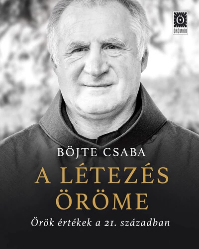 A létezés öröme Böjte Csaba