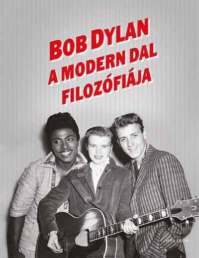 A Modern Dal filozófiája Bob Dylan