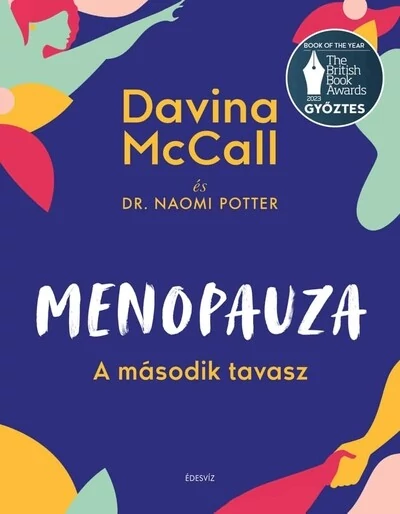 Menopauza - A második tavasz Davina McCall, Dr. Naomi Potter