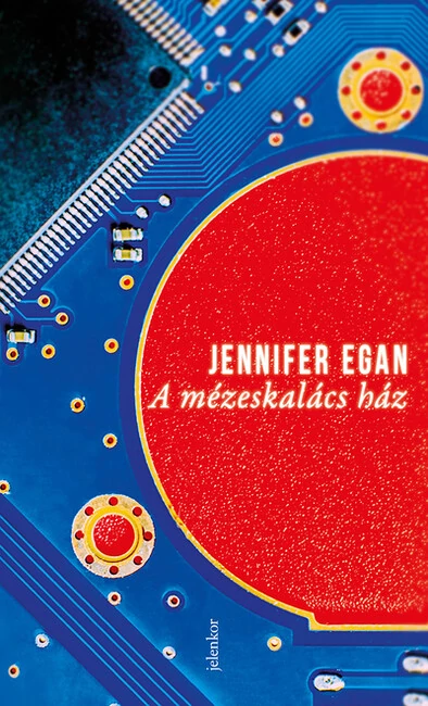 A mézeskalács ház Jennifer Egan