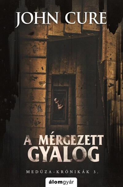 A mérgezett gyalog - Medúza-krónikák 3. John Cure
