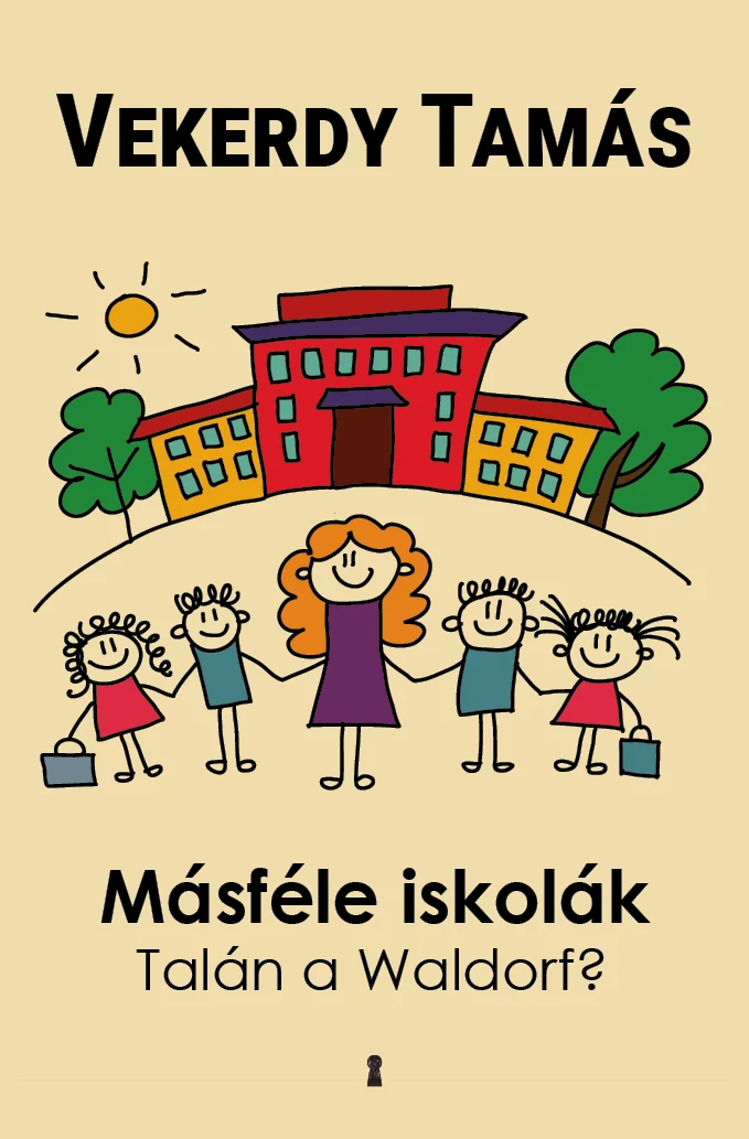 Másféle iskolák  Vekerdy Tamás