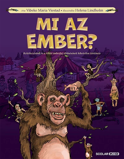 Mi az ember? - Keletkezésünk és a többi emberfaj eltűnésének hihetetlen története Vibeke Maria Viestad