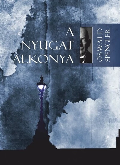 A Nyugat alkonya I-II. (új kiadás) Oswald Spengler