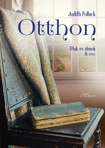 Otthon - Utak és álmok III. Judith Pollack