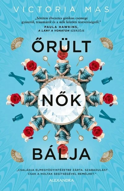Őrült nők bálja Victoria Mas