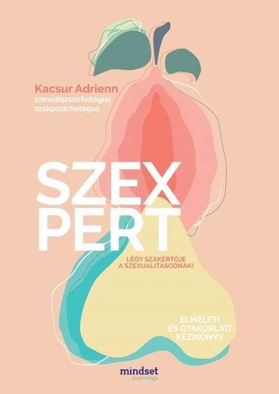 Szexpert - Légy szakértője a szexualitásodnak! Kacsur Adrienn