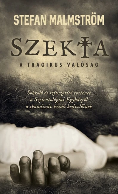 Szekta - A tragikus valóság Stefan Malmström