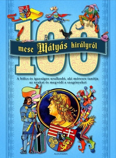 100 mese Mátyás királyról (új kiadás) Válogatás