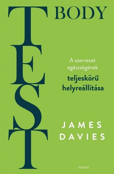 TEST - Body - A szervezet teljeskörű helyreállítása James Davies