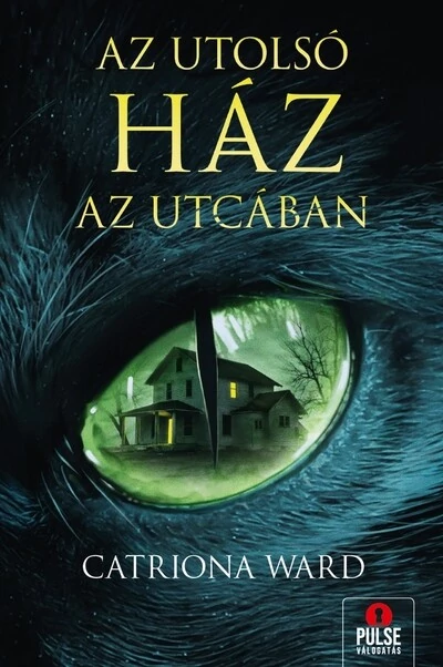 Az utolsó ház az utcában Catriona Ward