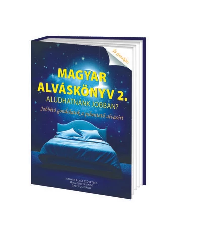 Magyar Alváskönyv 2. - Aludhatnánk jobban? Jobbító gondolatok a pihentető alvásért