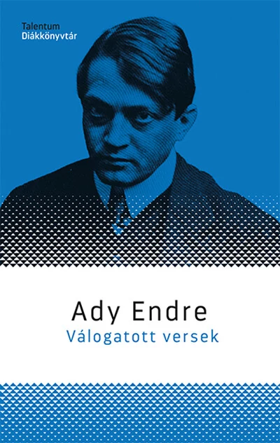 Ady Endre - Válogatott versek Ady Endre