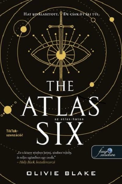 The Atlas Six - Az Atlas-hatos (Az Atlas 1.) OLIVIE BLAKE
