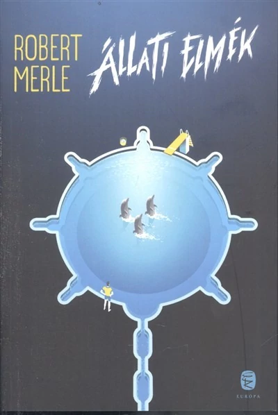 Állati elmék - Robert MERLE