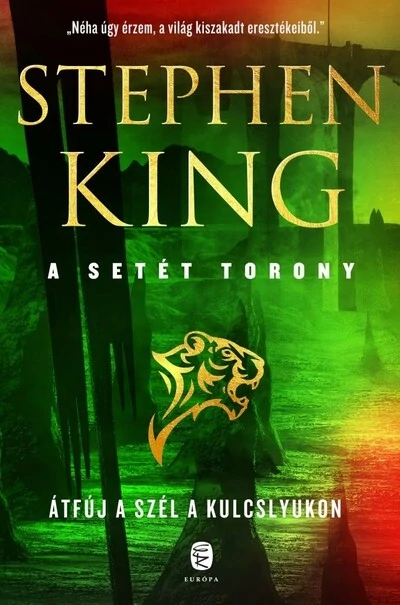 Átfúj a szél a kulcslyukon - A Setét Torony 4,5.  Stephen King