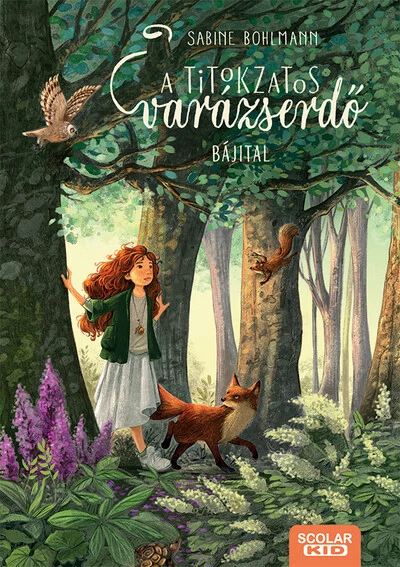 Bájital - A titokzatos varázserdő 2. Sabine Bohlmann