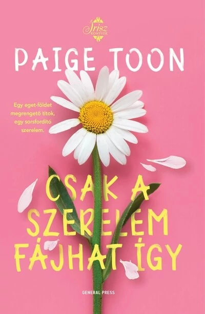 Csak a szerelem fájhat így - Írisz-könyvek Paige Toon