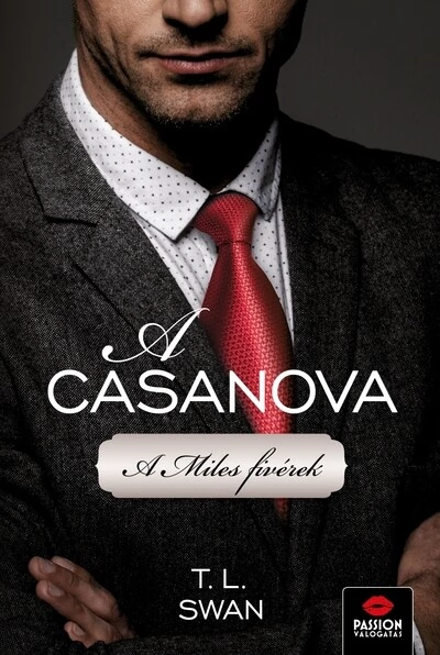 A Casanova - A Miles fivérek 3. T. L. Swan