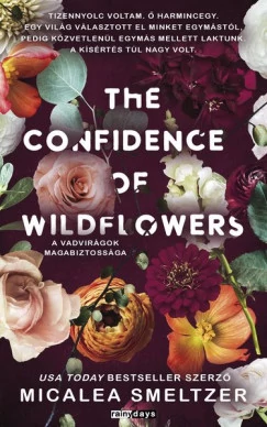 The Confidence of Wildflowers A vadvirágok magabiztossága   Michaela Smelzer