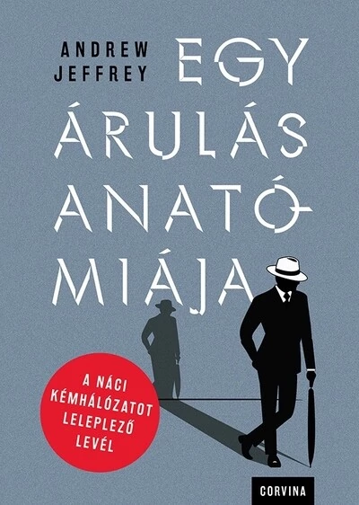 Egy árulás anatómiája - A náci kémhálózatot leleplező levél Andrew Jeffrey