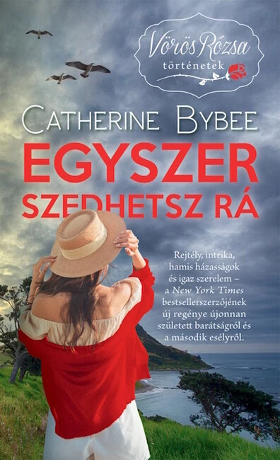Egyszer szedhetsz rá - Vörös Rózsa történetek Catherine Bybee