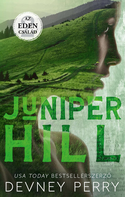 Juniper Hill - Az Eden család 2. (Éldekorált kiadás) Devney Perry