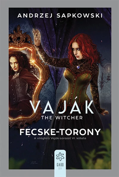 Fecske-torony - Vaják 6. (új kiadás) Andrzej Sapkowski