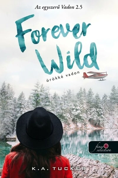 Forever Wild - Örökké vadon - Az egyszerű vadon 2.5 K. A. Tucker