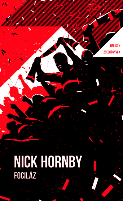 Fociláz - Helikon Zsebkönyvek 135. Nick Hornby