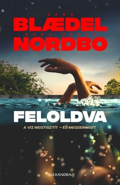Feloldva - Mads Peder Nordbo, Sara Blaedel
