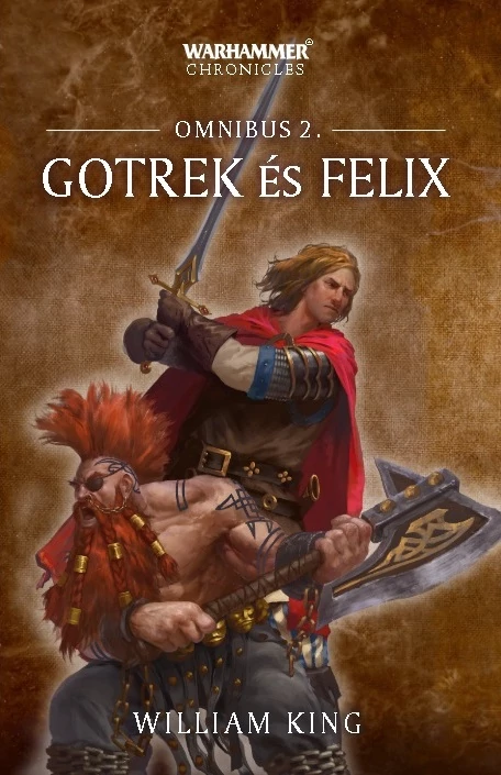 Gotrek és Félix Omnibus 2 William King
