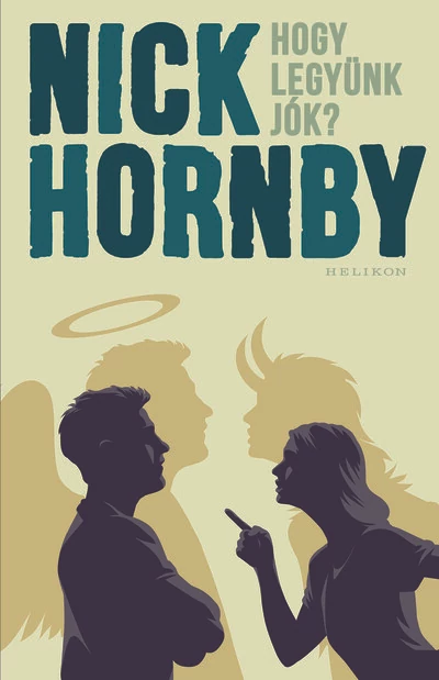 Hogy legyünk jók? Nick Hornby